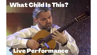 What Child Is This classical guitar live performance Cordoba F7 Paco