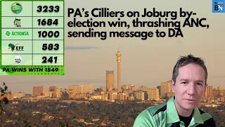 PA’s Cilliers on Joburg by-election win, thrashing ANC, sending message to DA