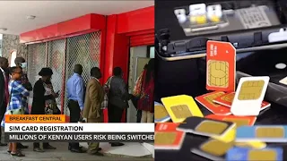 SIM Card Reigistration: Kenyan Users Risk Mass Switch-Off As Deadline Draws Close