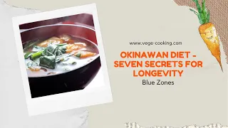 Okinawan Diet and Seven Secrets for Longevity