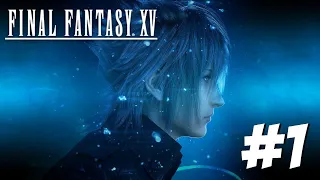 Final Fantasy XV | (PS4) Walkthrough Part 1