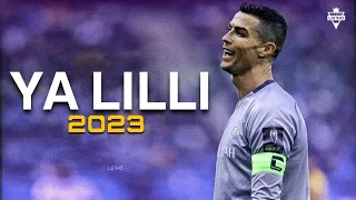 Cristiano Ronaldo ● Ya Lilli ● 2023  Skills & Goals | HD