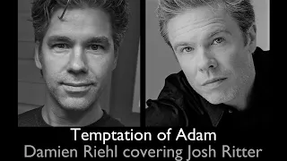 Damien Riehl: Temptation of Adam  | Josh Ritter