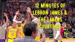 12 MINUTES OF LEBRON JAMES AND THE LAKERS COURTSIDE