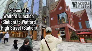 Watford Junction (Station) to Watford High Street (Station) Ep.17 (Walk with JERICO)