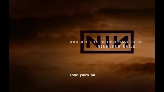 Nine Inch Nails - "And All That Could Have Been" (Sub. Esp.)