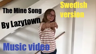 The Mine Song Music Video | Swedish