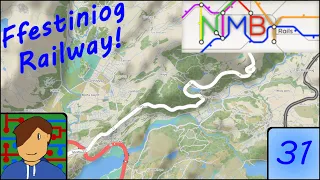 Ffestiniog Railway! | NIMBY Rails: Building the UK! | Episode 31