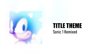 Sonic 1 Remixed - Title Theme | MaxieDaMan Archives