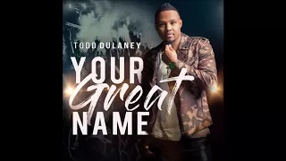 Todd Dulaney - King of Glory (feat. Shana Wilson-Williams) (AUDIO)