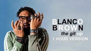 Blanco Brown- The Git Up!: 1 HOUR VERSION