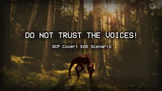 DO NOT TRUST THE VOICES! – SCP-939 Covert EAS Scenario