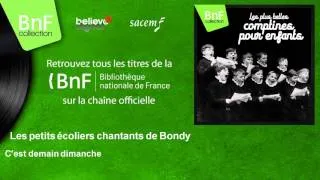 Les petits écoliers chantants de Bondy - C'est demain dimanche