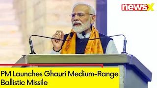 PM Launches Ghauri Medium-Range Ballistic Missile | Capacity to Carry Nuclear Warheads | NewsX