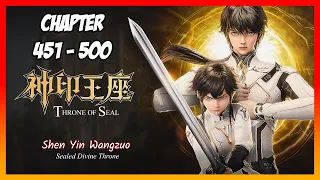 Throne of Seal / Sealed Divine Throne Chapter 451-500 [Read Novel with Audio and English Text]