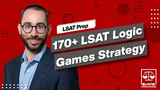 170+ LSAT Logic Games Strategy