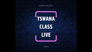 Tswana Class Live