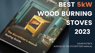 Best 5kW wood burning and multifuel stoves 2023 by Julian Patrick stovefitterswarehouse.co.uk