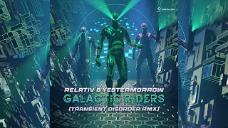 Relativ & Yestermorrow - Galactic Riders (Transient Disorder Remix)