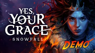 Yes, Your Grace: Snowfall | Complete Gameplay Walkthrough - Full Demo | No Commentary