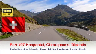 #07 Driving Hospental - Oberalppass - Disentis in HD 1080p