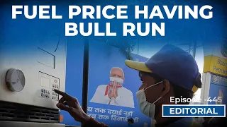 Editorial With Sujit Nair: Fuel Prices Having Bull Run