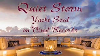 Quiet Storm: Yacht Soul on Vinyl Records (Part 1)
