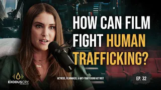 Fighting Human Trafficking Through Film | Kirstin Pfeiffer & Benji Nolot | Ep. 32