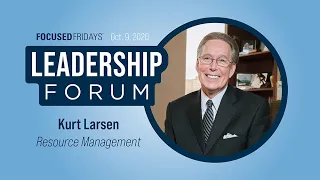 Leadership Forum and Distinguished Executive Alumnus Award: Kurt Larsen, Resource Management