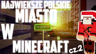 NAJWIĘKSZE POLSKIE MIASTO w Minecraft cz. 2