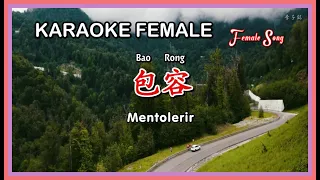 🎤 包容 - Bao Rong - Mentolerir | Female Karaoke