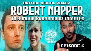 UK SERIAL KILLER Robert NAPPER | Infamous BROADMOOR Inmates (Episode 4)
