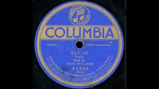 "Get Up" Bert Williams on Columbia A3305 (1920) Robert Hood Bowers song