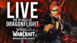 DRAGONFLIGHT 5V5 1V1 DUELS! WHERE THE BEST OF EACH CLASS COMPETE! - WoW: Dragonflight (Livestream)