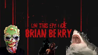 First Episode - 12 Minutes of Terror w/  Brian Berry