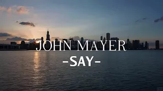 "SAY" (What you need to say) | John Mayer | Sub español.