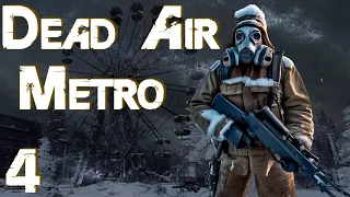 ☢ Dead Air: Metro ☢ #4 Кордон... Сбор карты. Исследование аномальных зон. Ремонт обреза "Мурки".