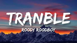 Roody Roodboy - Tranble (Lyrics) K-zinno