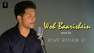 Woh Baarishein - Arjun Kanungo | Cover | Rajat Rathore RJ | Tarana | 4K Video