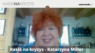 Kasia na kryzys - Katarzyna Miller odpowiada na Wasze pytania #kasianakryzys