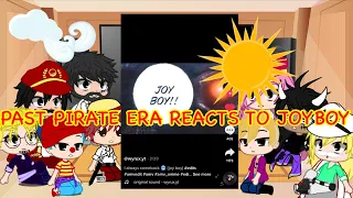 ||One Piece Past Pirate Era Reacts||Luffy/Joyboy + A little Garp||