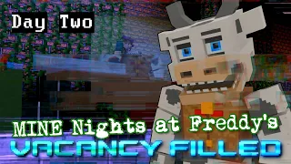 MINE Nights at Freddy's: Vacancy Filled [DAY 2] - Minecraft FNAF Roleplay