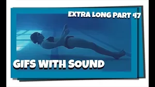 Gifs With Sound Mix - EXTRA LONG - Part 47