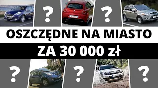 Oszczędne auto na miasto za 30 tys. - TOP10 używanych