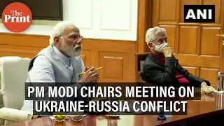 PM Narendra Modi chairs a high-level meeting on Ukraine-Russia conflict