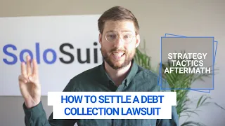 How to settle a debt collection lawsuit (In 3 parts!)