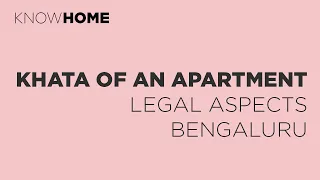 Legal Aspects: Khata of an apartment - Bengaluru