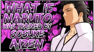 What If Naruto Was Trained By Sosuke Aizen |Part 2| (OpNaruto)