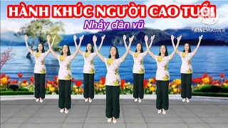 🌼 Nhảy dân vũ : HÀNH KHÚC NGƯỜI CAO TUỔI