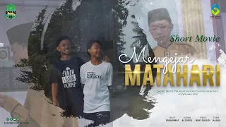 SHORT FILM " MENGEJAR MATAHARI " HARI SANTRI NASIONAL 2022